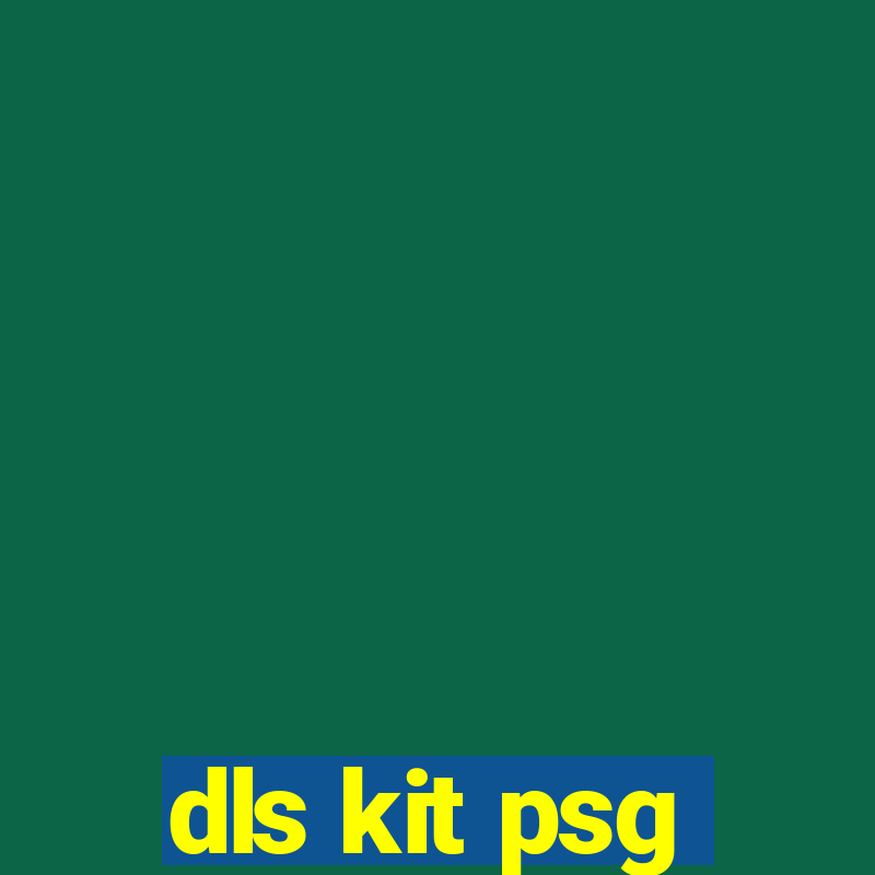 dls kit psg